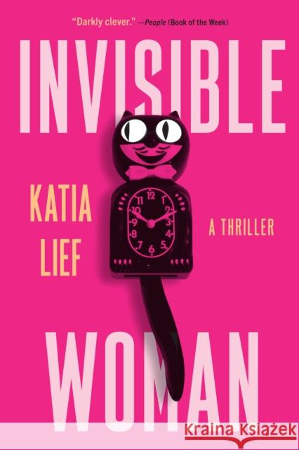 Invisible Woman: A Novel Katia Lief 9780802164339 Grove Press