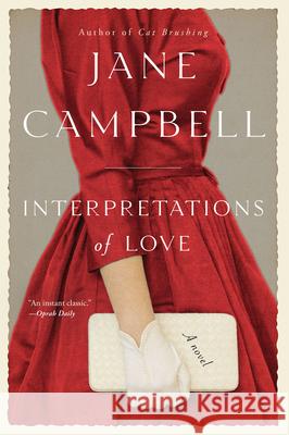 Interpretations of Love Jane Campbell 9780802165329 Grove Press / Atlantic Monthly Press