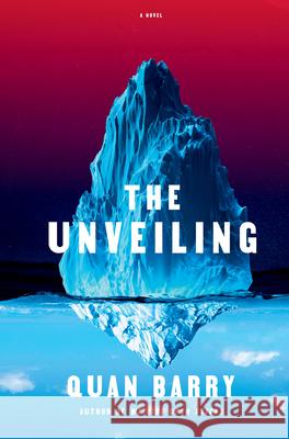 The Unveiling Quan Barry 9780802165350 Grove Press