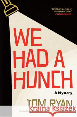 We Had a Hunch: A Mystery Tom Ryan 9780802165886 Atlantic Crime
