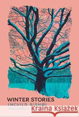 Winter Stories Ingvild Rish?i Diane Oatley 9780802165947 Grove Press