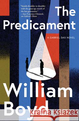 The Predicament William Boyd 9780802166272 Atlantic Crime