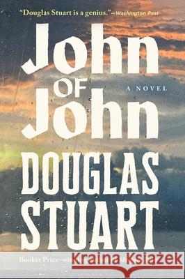 John of John Douglas Stuart 9780802167194 Grove Press