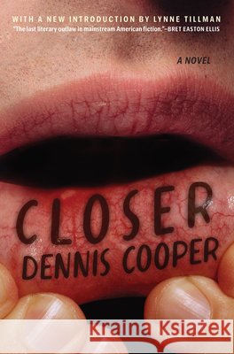 Closer Dennis Cooper 9780802168146