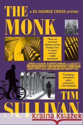 The Monk: A DS George Cross Mystery Tim Sullivan 9780802168221 Atlantic Crime
