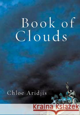 Book of Clouds Chloe Aridjis 9780802170569