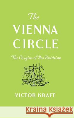 The Vienna Circle Victor Kraft 9780802208880 Philosophical Library