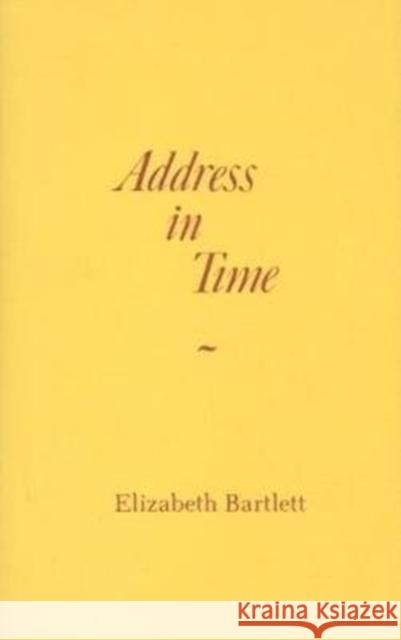 Address in Time Elizabeth Bartlett 9780802312716