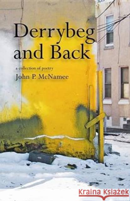 Derrybeg and Back John P. McNamee 9780802313485 Dufour Editions