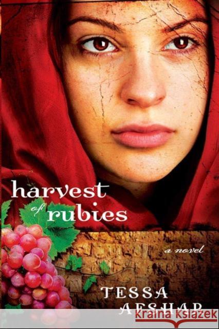 Harvest of Rubies Tessa Afshar 9780802405586 Moody Publishers