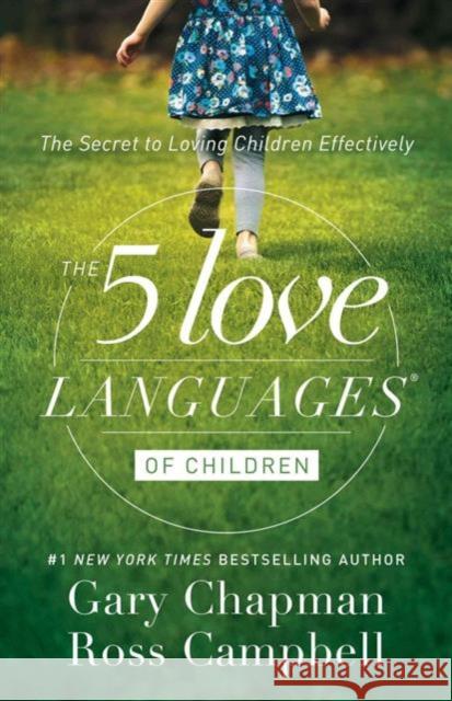 Five Love Languages of Children Ross Campbell 9780802412850