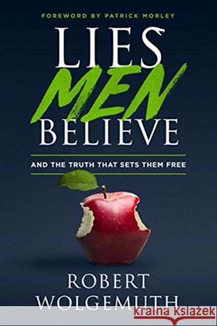 Lies Men Believe Robert Wolgemuth 9780802414892