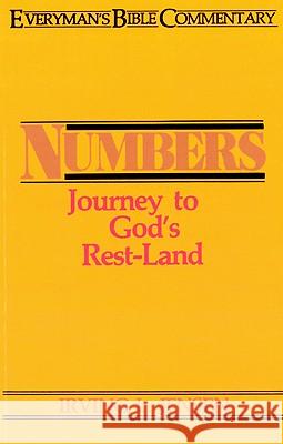 Numbers- Everyman's Bible Commentary: Journey to God's Rest-Land Jensen, Irving 9780802420046 Moody Publishers