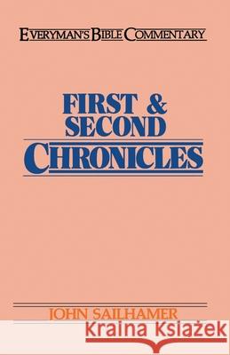 First & Second Chronicles- Everyman's Bible Commentary John H. Sailhamer 9780802420121