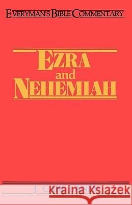 Ezra & Nehemiah- Everyman's Bible Commentary J. Carl Laney L. Carl Laney 9780802420145 Moody Publishers
