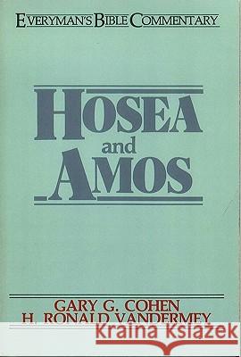 Hosea & Amos- Everyman's Bible Commentary Gary Cohen H. Ronald Vandermey 9780802420282 Moody Publishers