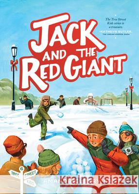 Jack & the Red Giant: Tree Street Kids (Book 6) Volume 6 Amanda Cleary Eastep 9780802433374 Moody Publishers