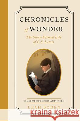 Chronicles of Wonder Leah Boden 9780802433602