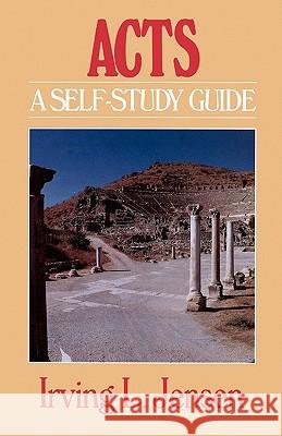 Acts: A Self-Study Guide Irving L. Jensen 9780802444523 Moody Publishers