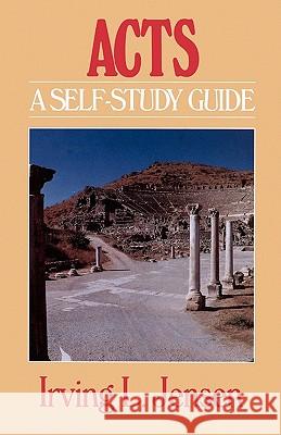 Acts: A Self-Study Guide Irving L. Jensen 9780802444523