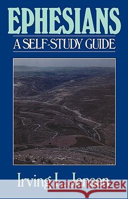 Ephesians- Jensen Bible Self Study Guide Irving L. Jensen 9780802444547 Moody Publishers