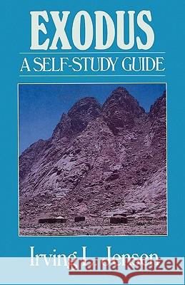 Exodus: A Self-Study Guide Irving L. Jensen 9780802444578 Moody Publishers