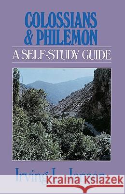 Colossians & Philemon: A Self-Study Guide Irving L. Jensen 9780802444691