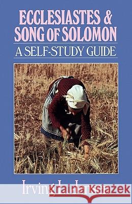 Ecclesiastes & Song of Solomon: A Self-Study Guide Irving L. Jensen 9780802444721