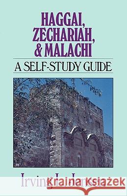 Haggai, Zechariah, & Malachi: A Self-Study Guide Irving L. Jensen 9780802444875