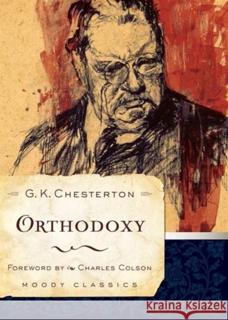 Orthodoxy G. K. Chesterton 9780802456571 Moody Publishers