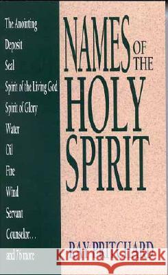 Names of the Holy Spirit Ray Pritchard 9780802460455