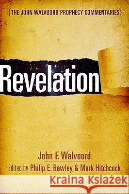 Revelation John Walvoord Mark Hitchcock 9780802473127 Moody Publishers