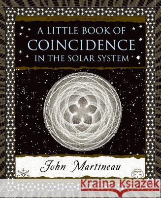 A Little Book of Coincidence: In the Solar System John Martineau John Martineau 9780802713889 Walker & Company