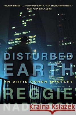 Disturbed Earth: An Artie Cohen Mystery Nadelson, Reggie 9780802715456 Walker & Company