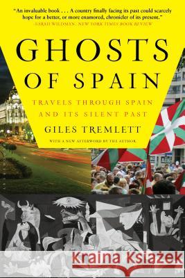 Ghosts of Spain: Travels Through Spain and Its Silent Past Giles Tremlett 9780802716743 Walker & Company