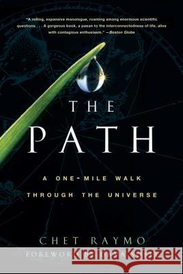 The Path: A One-Mile Walk Through the Universe Chet Raymo 9780802776907 Walker & Company