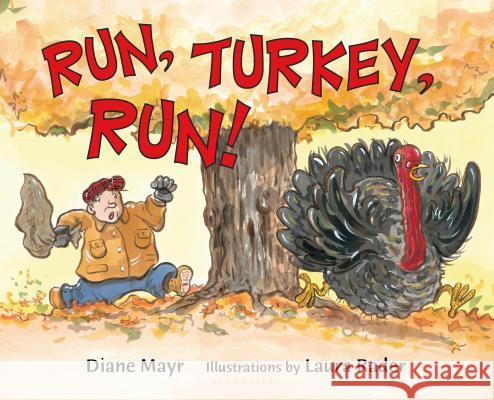 Run, Turkey, Run! Diane Mayr Laura Rader 9780802784810 Walker & Company