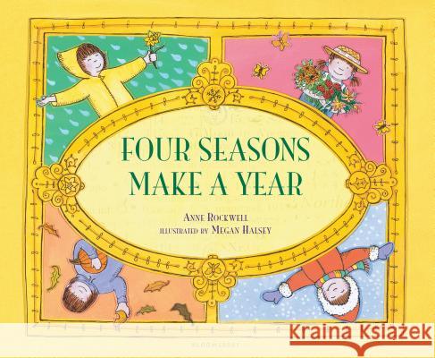 Four Seasons Make a Year Anne F. Rockwell Megan Halsey 9780802788832
