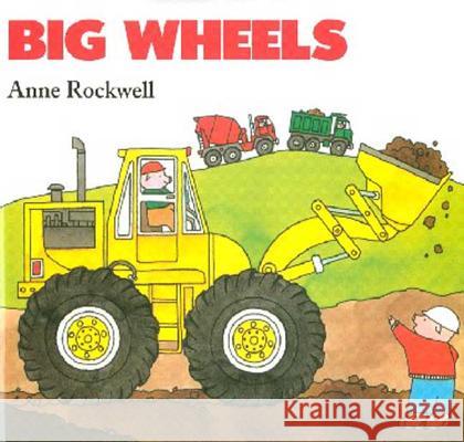 Big Wheels Anne F. Rockwell 9780802789037 Walker & Company