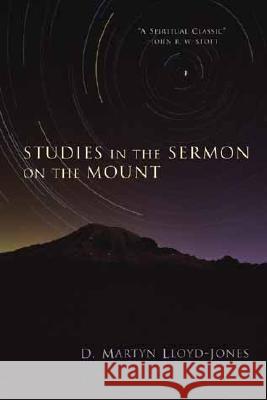 Studies in the Sermon on the Mount Martyn Lloyd-Jones 9780802800367