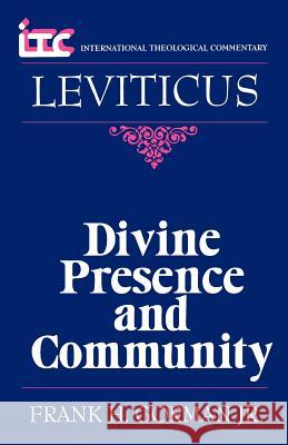 Leviticus: Divine Presence and Community Frank H. Gorman 9780802801104 Wm. B. Eerdmans Publishing Company