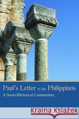 Paul's Letter to the Philippians: A Socio-Rhetorical Commentary Ben, III Witherington 9780802801432 Wm. B. Eerdmans Publishing Company