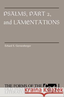 Psalms, Part 2 and Lamentations Erhard S. Gerstenberger Rolf P. Knierim Gene M. Tucker 9780802804884