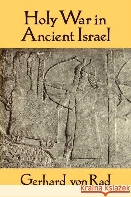 Holy War in Ancient Israel Gerhard Vo John H. Yoder Marva J. Dawn 9780802805287 Wm. B. Eerdmans Publishing Company