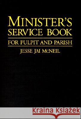 Minister's Service Book J. McNeil Jesse J. McNeil David F. Wells 9780802806505 Wm. B. Eerdmans Publishing Company