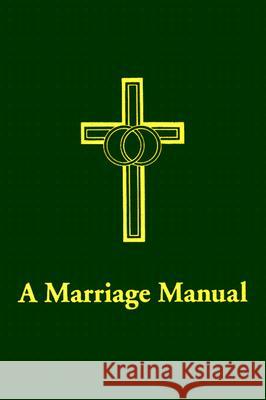 A Marriage Manual Perry H., Jr. Biddle 9780802806994 Wm. B. Eerdmans Publishing Company