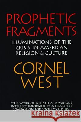 Prophetic Fragments West, Cornel 9780802807212 Wm. B. Eerdmans Publishing Company