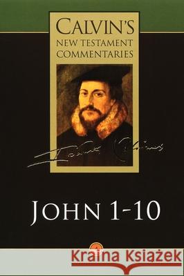 The Gospel According to John 1-10 John Calvin T. H. L. Parker David W. Torrance 9780802808042