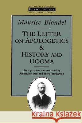 The Letter on Apologetics & History and Dogma Blondel, Maurice 9780802808196 Wm. B. Eerdmans Publishing Company