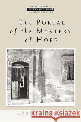 The Portal of the Mystery of Hope Charles Peguy Charles Pequy Charles Pguy 9780802808998 Wm. B. Eerdmans Publishing Company